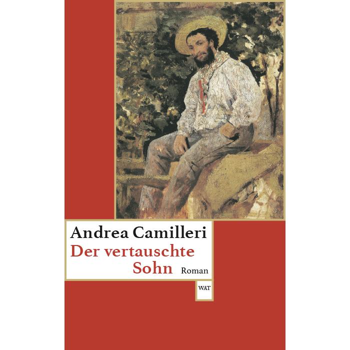Der vertauschte Sohn, Belletristik von Andrea Camilleri