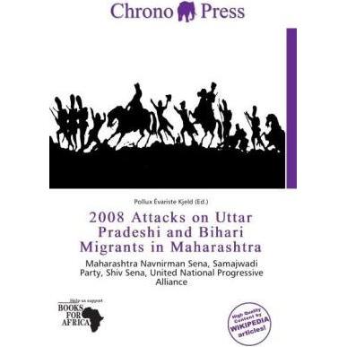 2008 Attacks on Uttar Pradeshi and Bihari Migrants in Maharashtra, Fachbücher von Pollux Évariste Kjeld