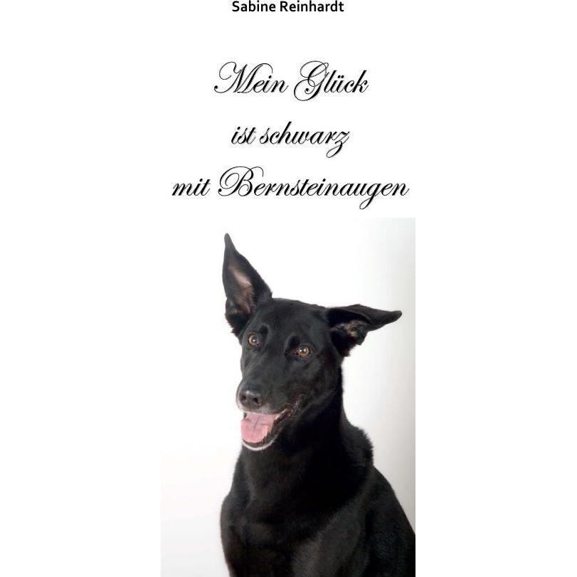 Mein Glück ist schwarz mit Bernsteinaugen, Belletristik von Sabine Reinhardt