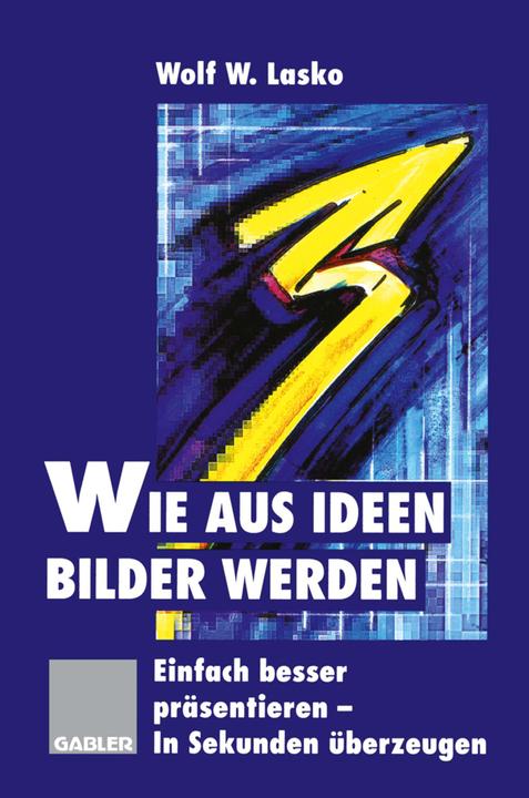 Produktbild Wie aus Ideen Bilder werden (Deutsch, Wolf W. Lasko, 2012)