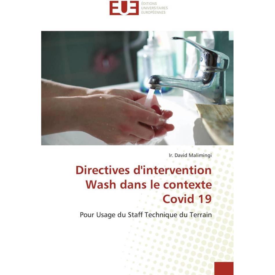 Directives d'intervention Wash dans le contexte Covid 19, Fachbücher von Ir. David Malimingi