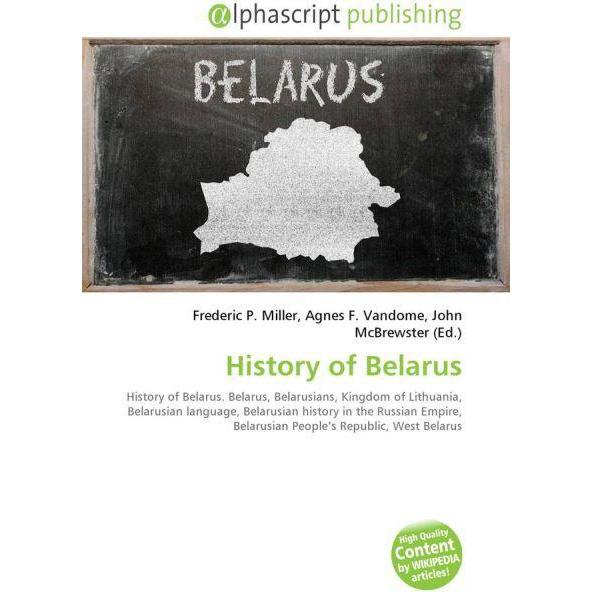 Thumbnail - History of Belarus, Fachbücher von Agnes F. Vandome, Frederic P. Miller, John McBrewster