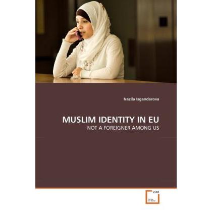 Muslim Identity In Eu, Fachbücher von Nazila Isgandarova