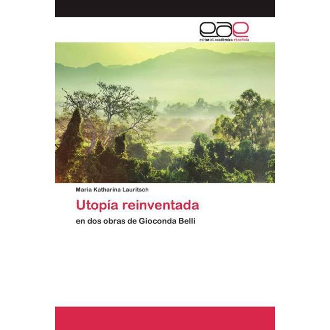 Utopía reinventada, Fachbücher von Maria Katharina Lauritsch