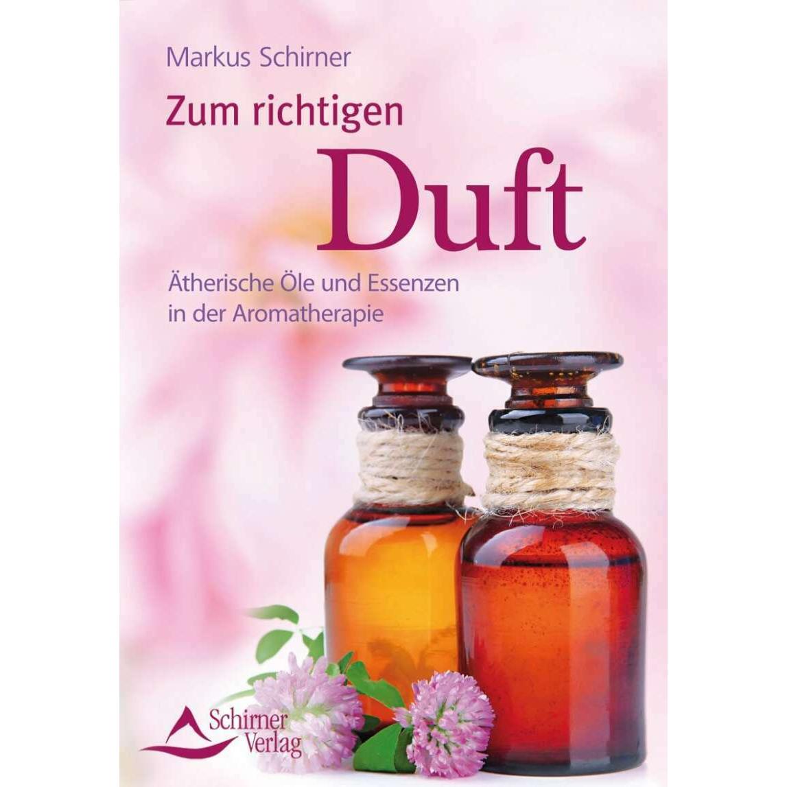 Zum richtigen Duft, Ratgeber von Markus Schirner