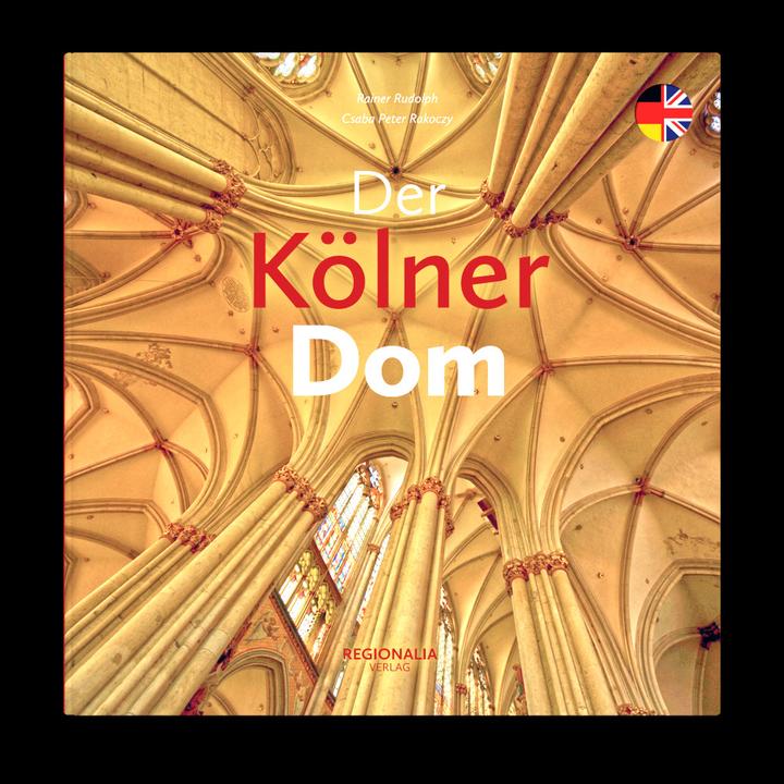 Produktbild Der Kölner Dom (Deutsch, Csaba Peter, Rudolph Rakoczy, 2020)