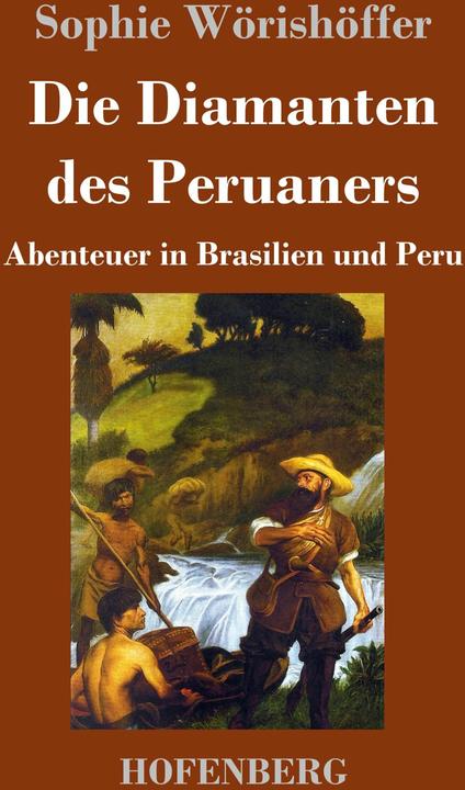 Produktbild Die Diamanten des Peruaners (Deutsch, Sophie Wörishöffer, 2019)