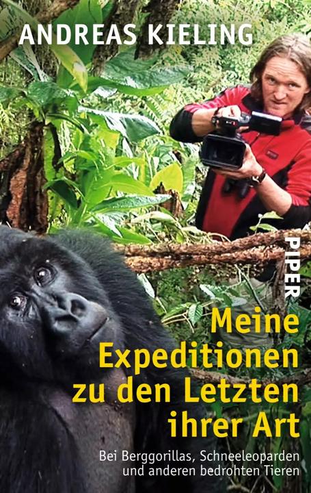 Produktbild Meine Expeditionen zu den Letzten ihrer Art (Deutsch, Andreas Kieling, 2015)