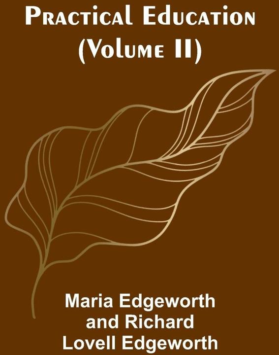 Alpha Edition Practical Education (Volume II) (Englisch, Maria Edgeworth, Richard Lov, 2024)