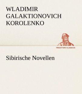 Produktbild Sibirische Novellen (Deutsch, Wladimir Galaktionovich Korolenko, 2012)