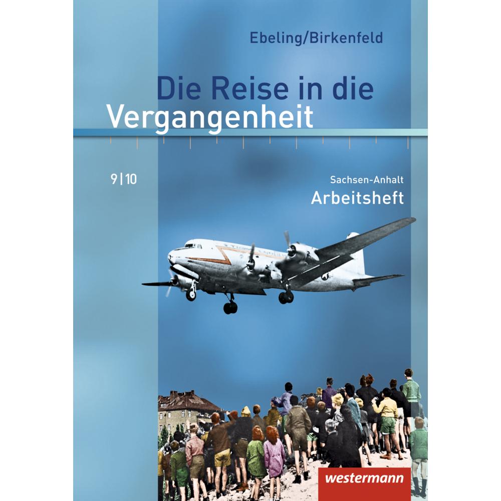 AH Reise in die Vergangenheit 9/10 ST, Schulbücher von Uwe Lagatz, Cathrin Schreier, Annette Adam, Uta Usener, Steffi Ka...