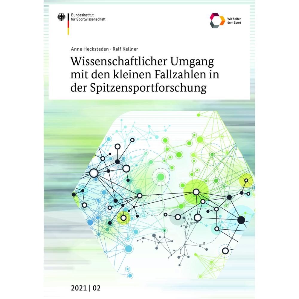 Wissenschaftlicher Umgang mit den kleinen Fallzahlen in der Spitzensportforschung, Ratgeber von Anne Hecksteden, Ralf Ke...
