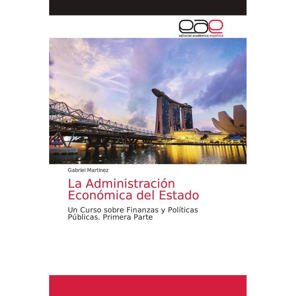 La Administración Económica del Estado, Fachbücher von Gabriel Martinez