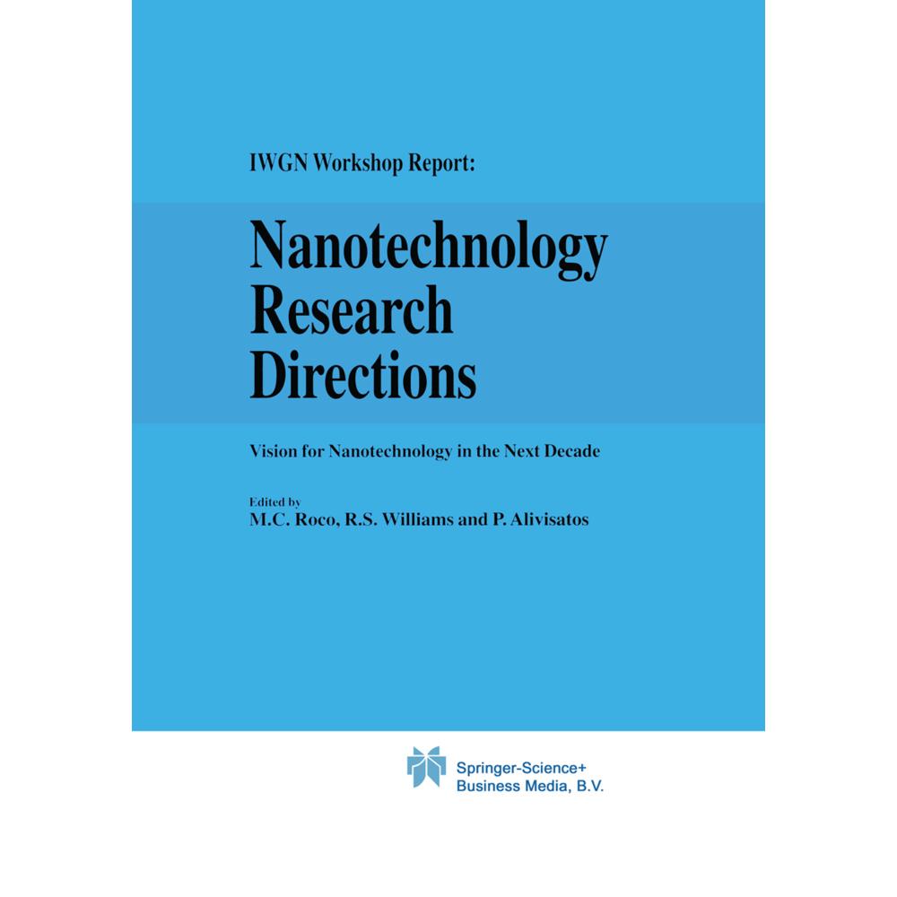 Nanotechnology Research Directions: IWGN Workshop Report, Fachbücher