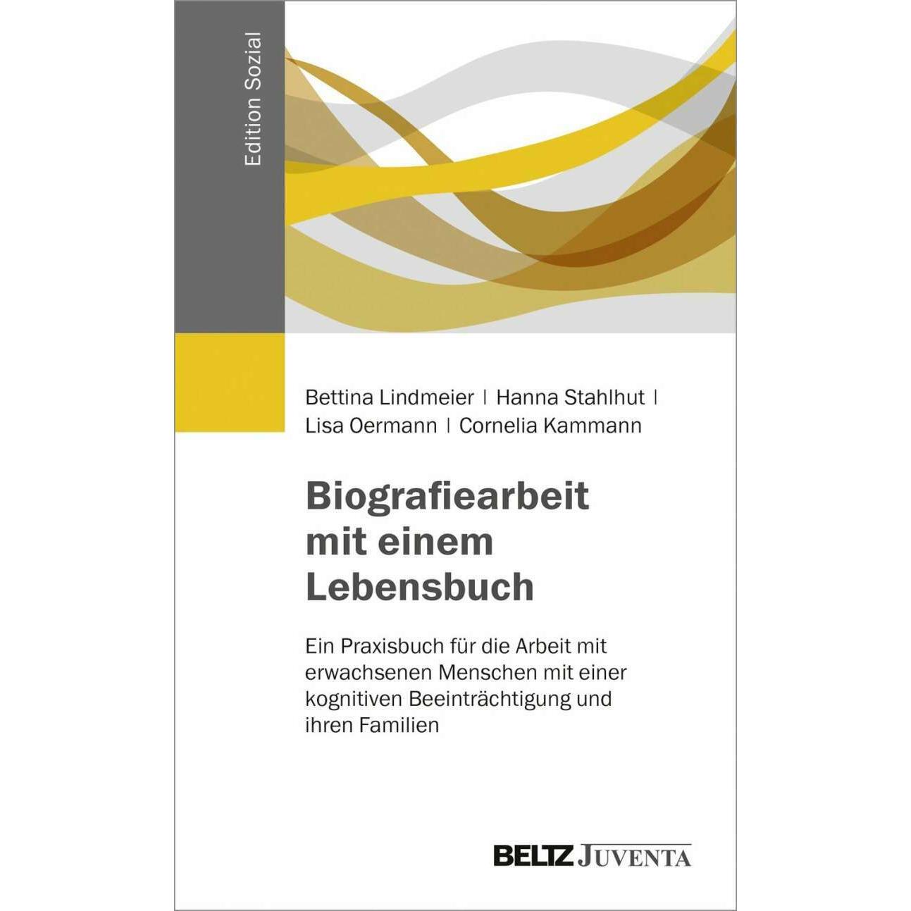 Biografiearbeit mit einem Lebensbuch, Fachbücher von Cornelia Kammann, Hanna Stahlhut, Lisa Oermann, Bettina Lindmeier