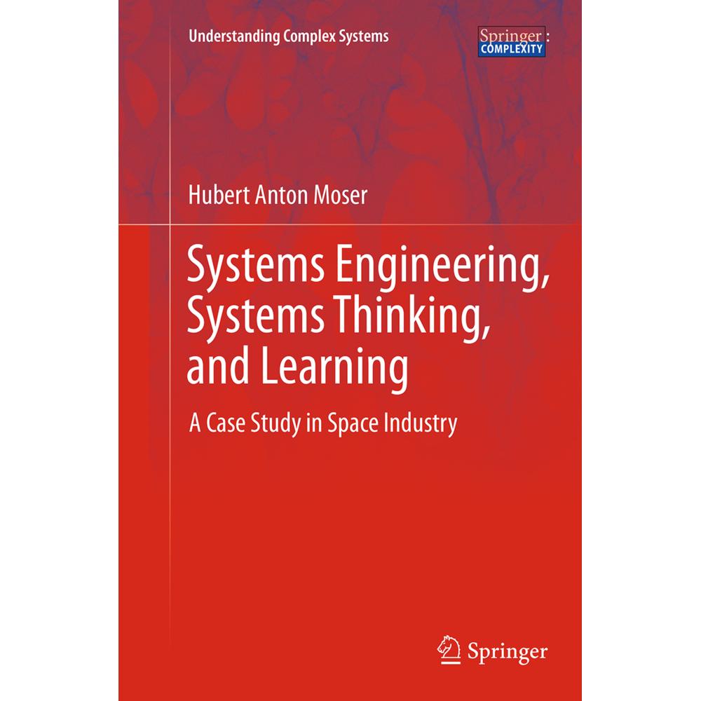 Systems Engineering, Systems Thinking, and Learning, Fachbücher von Hubert Anton Moser