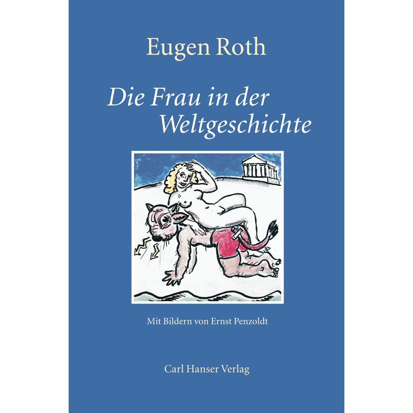 Frau in der Weltgeschichte, Sachbücher von Eugen Roth