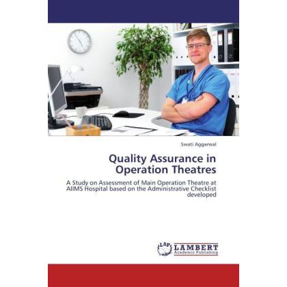 Quality Assurance in Operation Theatres, Fachbücher von Swati Aggarwal