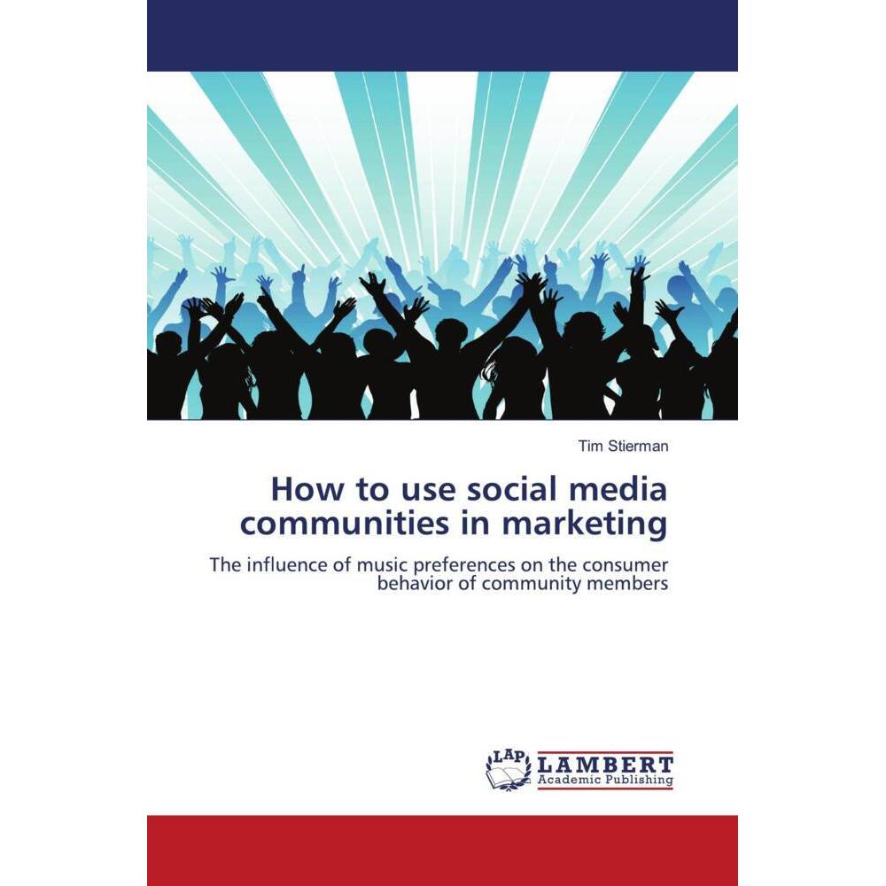 How to use social media communities in marketing, Fachbücher von Tim Stierman