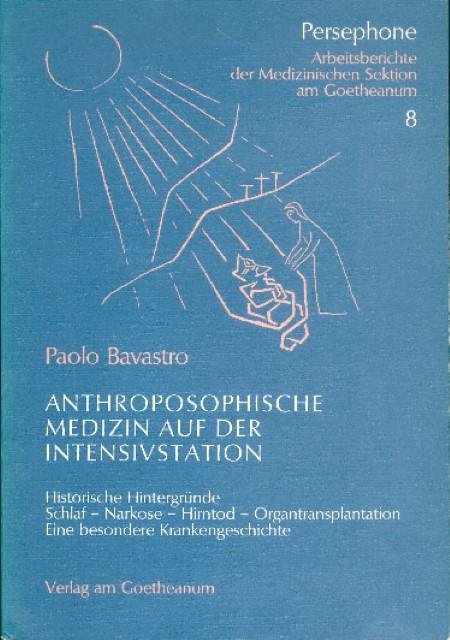 Produktbild Anthroposophische Medizin auf der Intensivstation (Deutsch, Paolo Bavastro, 1994)