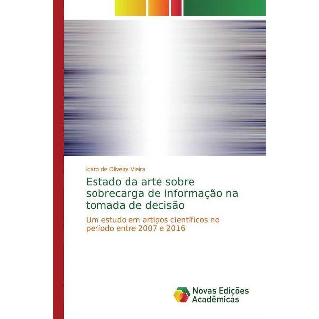 Estado da arte sobre sobrecarga de informação na tomada de decisão, Fachbücher von Icaro de Oliveira Vieira