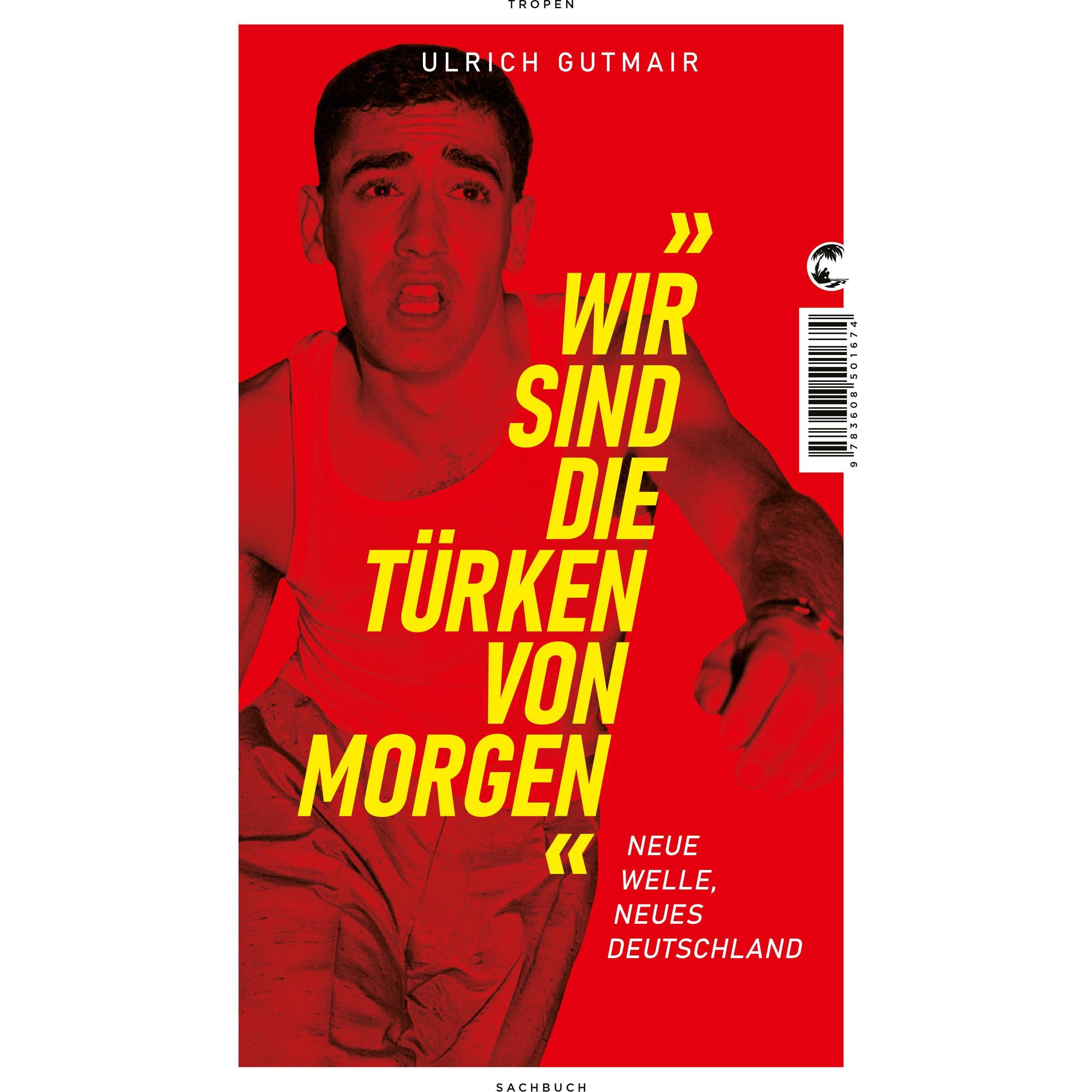 Thumbnail - Wir sind die Türken von morgen, Sachbücher von Ulrich Gutmair