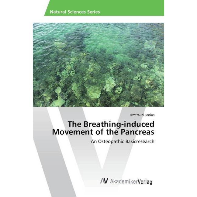 The Breathing-induced Movement of the Pancreas, Fachbücher von Irmtraud Lenius