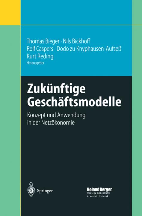 Produktbild Zukünftige Geschäftsmodelle (Deutsch, Dodo Knyphausen-Aufsess, Kurt Reding, Nils Bickhoff, Rolf Caspers, Thomas Bieger, 2012)