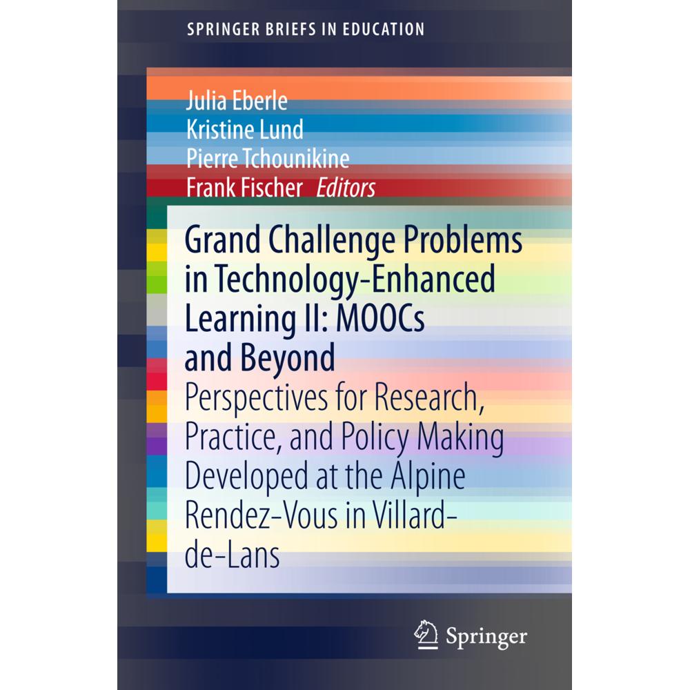 Grand Challenge Problems in Technology-Enhanced Learning II: MOOCs and Beyond, Fachbücher von Frank Fischer, Kristine Lu...