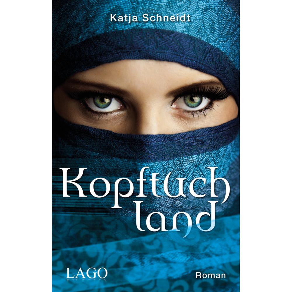 Schneidt:Kopftuchland, Belletristik von Katja Schneidt