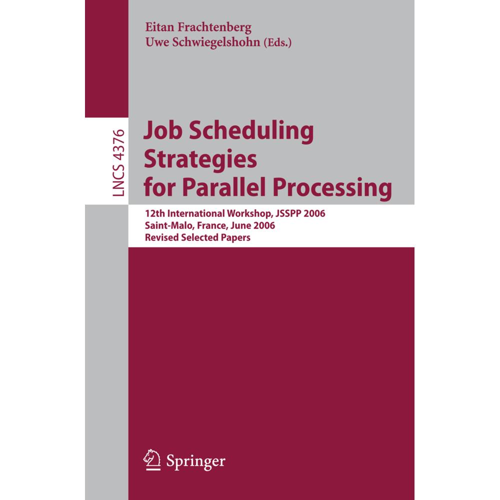 Job Scheduling Strategies for Parallel Processing, Fachbücher von Uwe Schwiegelshohn, Eitan Frachtenberg