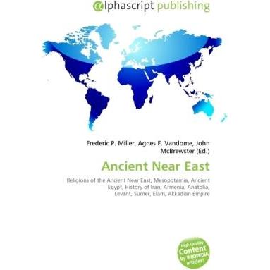 Ancient Near East, Fachbücher von Agnes F. Vandome, Frederic P. Miller, John McBrewster