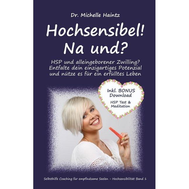 Hochsensibel! Na und?, Ratgeber von Michelle Haintz