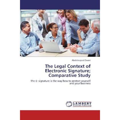 The Legal Context of Electronic Signature Comparative Study, Fachbücher