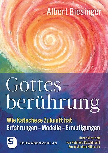 Produktbild Gottesberührung - Wie Katechese Zukunft hat (Deutsch, Albert Biesinger, 2018)