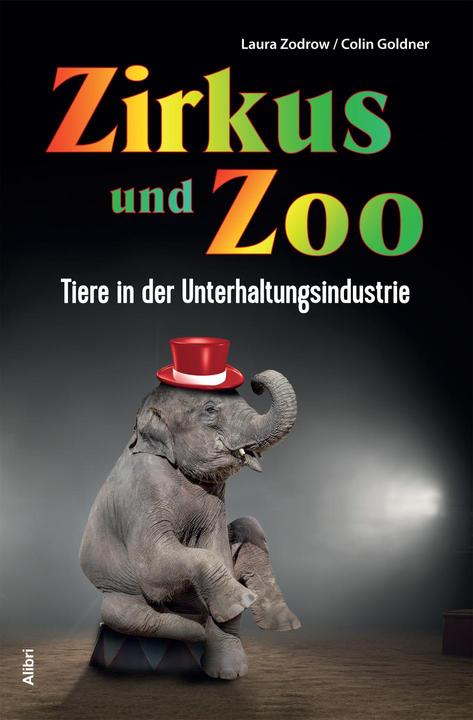 Immagine prodotto Zirkus und Zoo (Tedesco, Colin Goldner, Laura Zodrow, 2017)