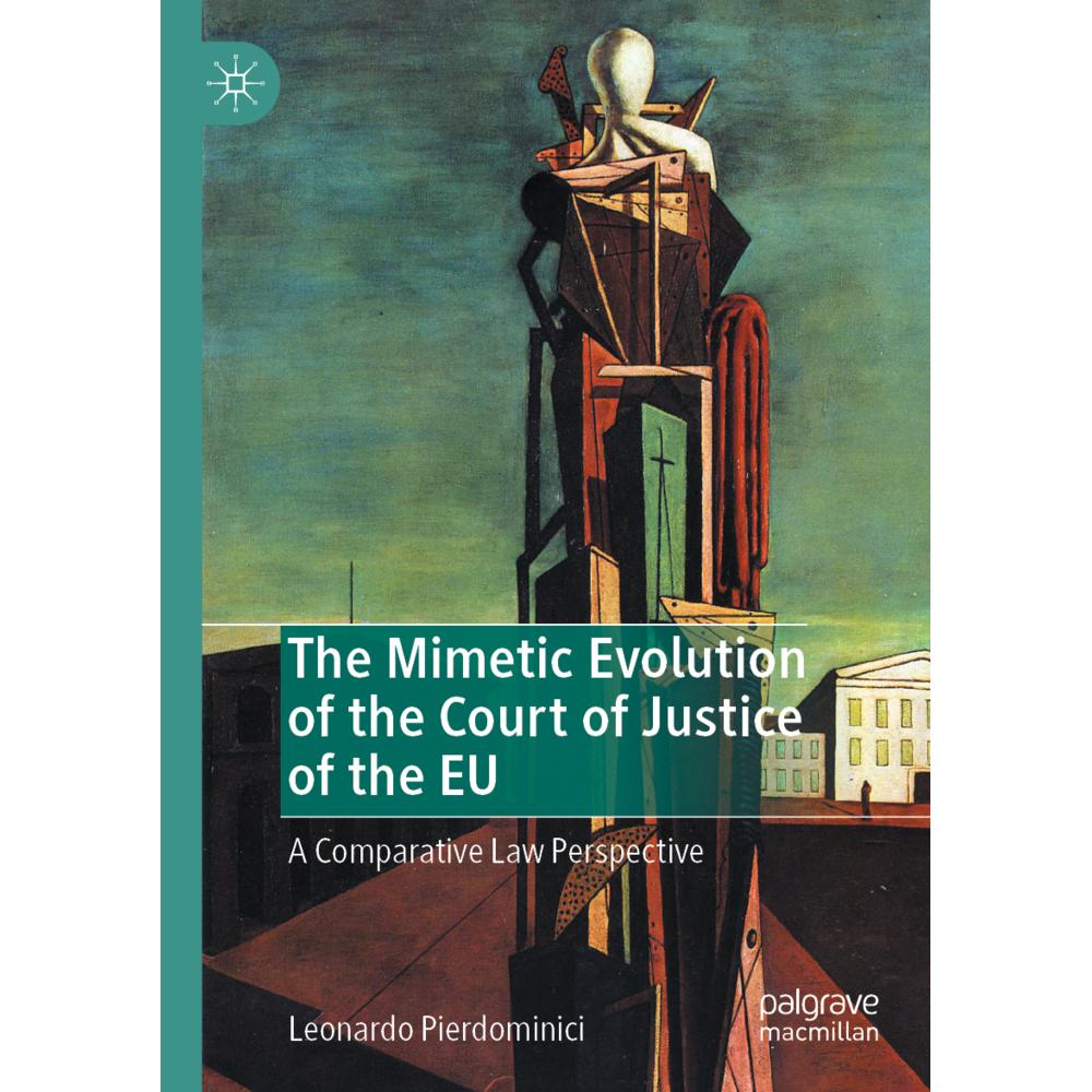 The Mimetic Evolution of the Court of Justice of the EU, Fachbücher von Leonardo Pierdominici