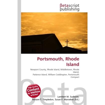 Portsmouth, Rhode Island, Fachbücher von Miriam T. Timpledon, Lambert M. Surhone, Susan F. Marseken