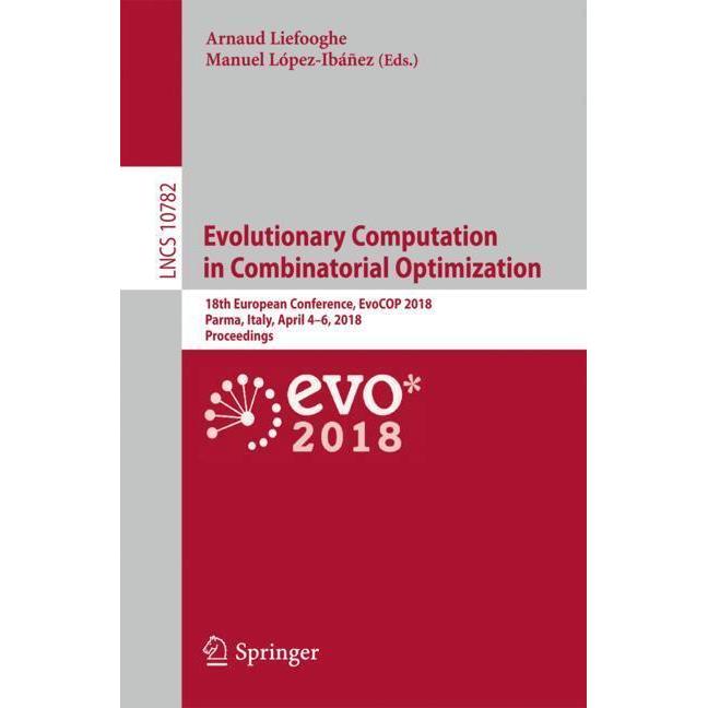 Evolutionary Computation in Combinatorial Optimization, Fachbücher von Arnaud Liefooghe, Manuel López-Ibáñez