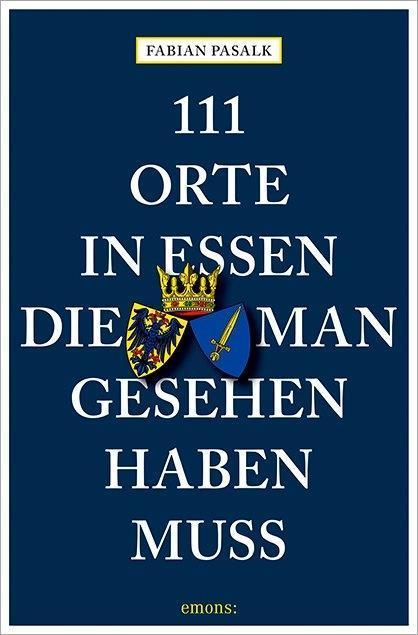 Produktbild 111 Orte in Essen, die man gesehen haben muss (Deutsch, Fabian Pasalk, 2016)