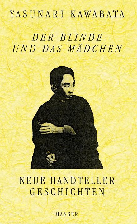 Produktbild Der Blinde und das Mädchen (Deutsch, Siegfried Schaarschmidt, Yasunari Kawabata, 2016)