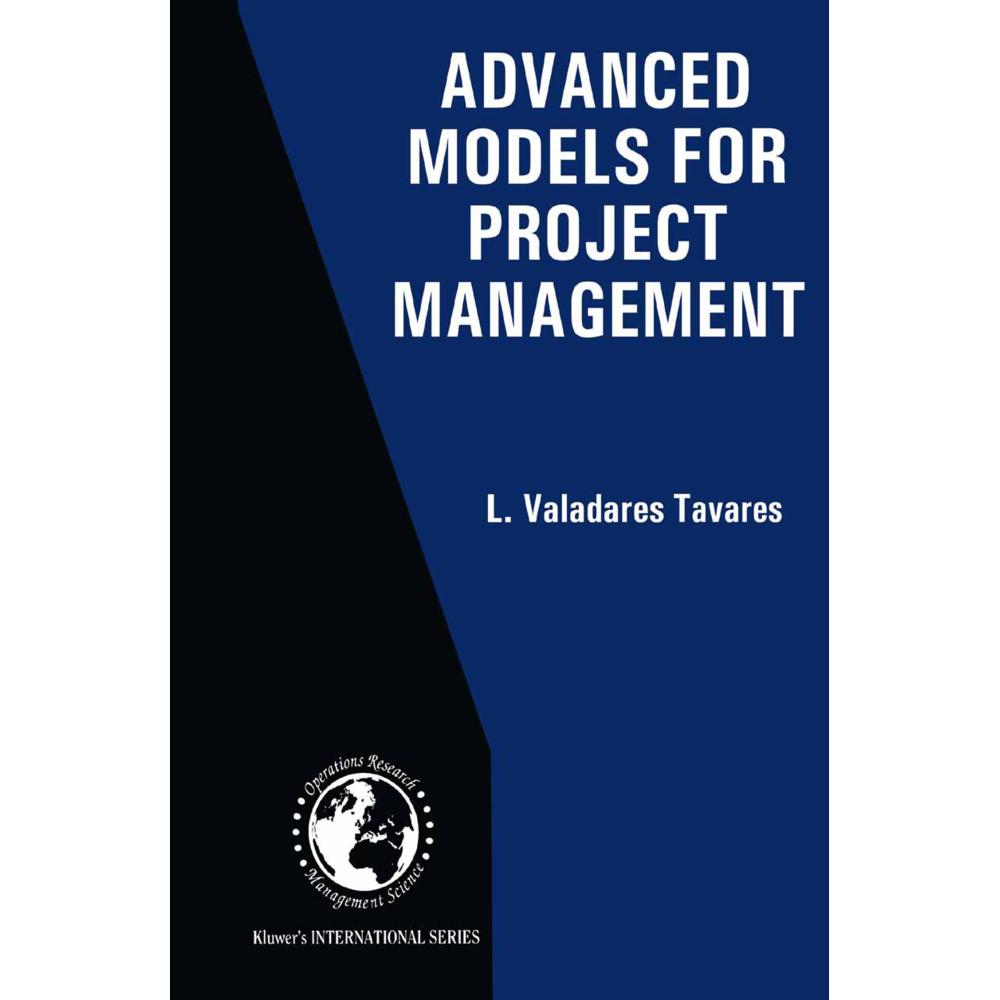 Advanced Models for Project Management, Fachbücher von L. Valadares Tavares