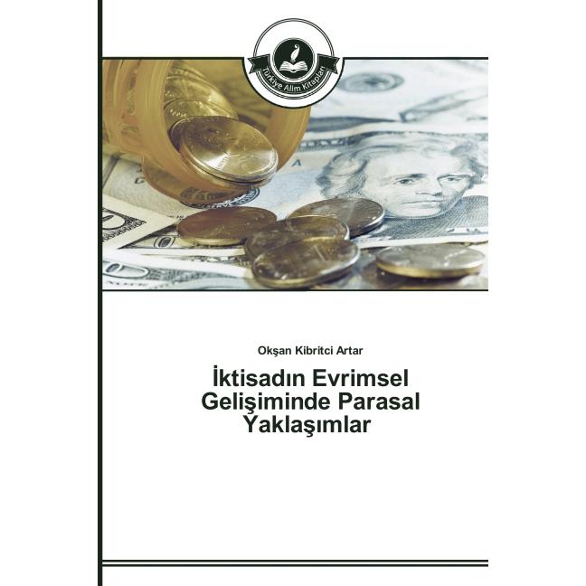 ktisad n Evrimsel Geli iminde Parasal Yakla mlar, Fachbücher von Ok an Kibritci Artar