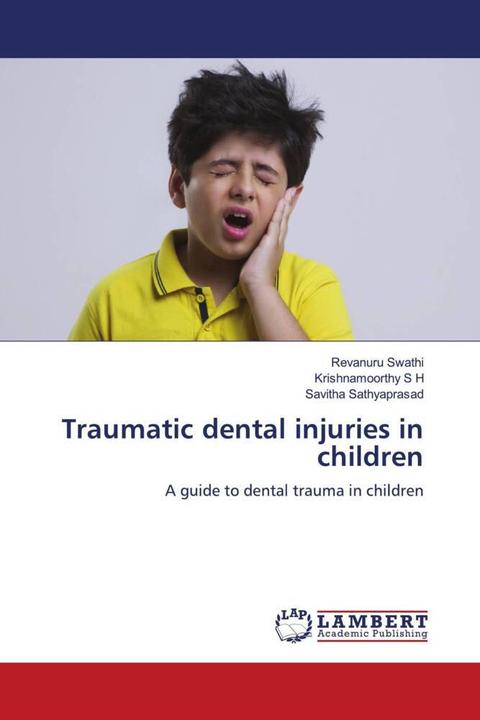 Actual product image Traumatic dental injuries in children (German, Savitha Sathyaprasad, Revanuru Swathi, KRISHNAMOORTHY S H, 2024)