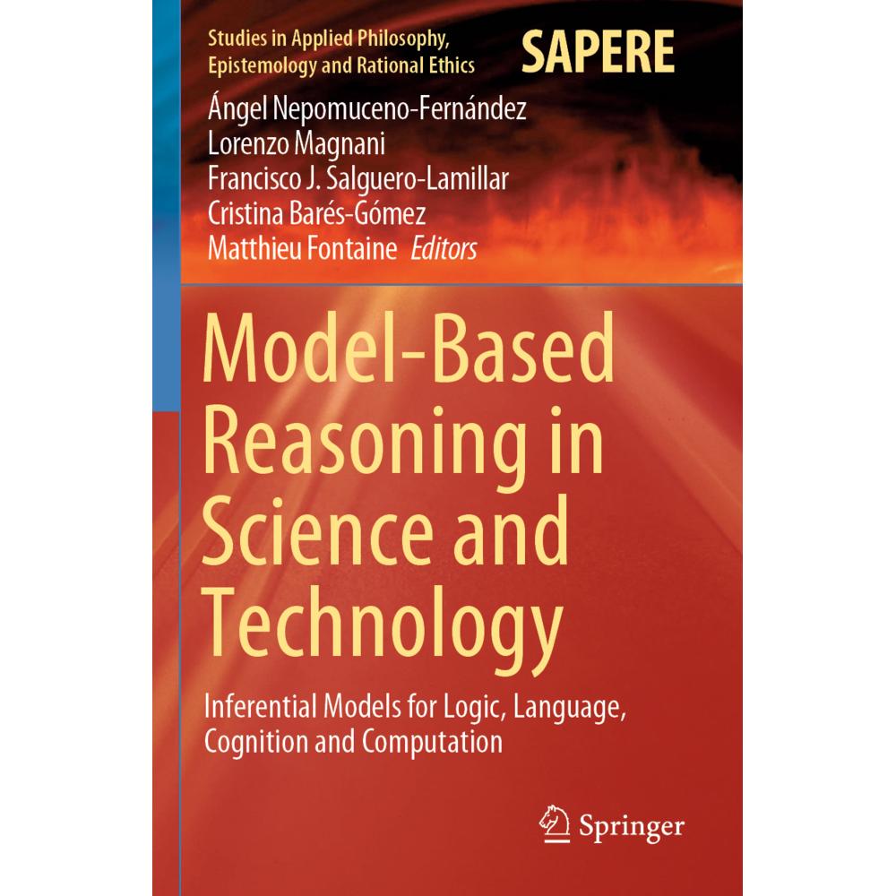 Model-Based Reasoning in Science and Technology, Fachbücher von Lorenzo Magnani, Matthieu Fontaine, Francisco J. Salguer...