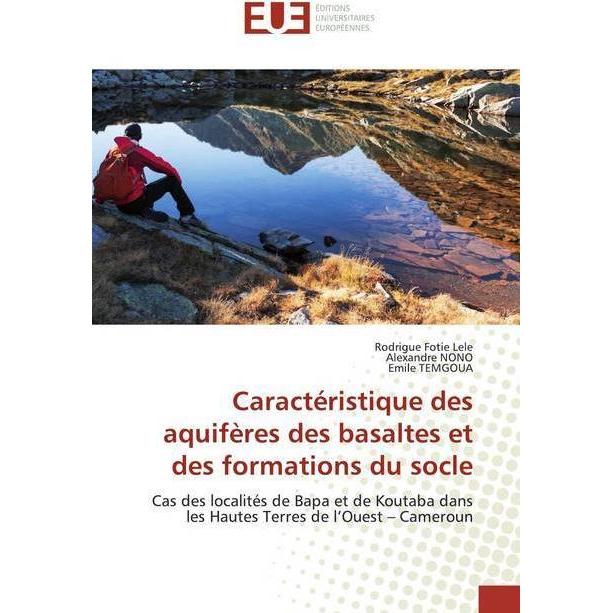 Caractéristique des aquifères des basaltes et des formations du socle, Fachbücher von Alexandre Nono, Emile Temgoua, Rod...