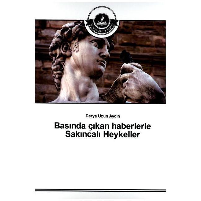 Bas nda ç kan haberlerle Sak ncal Heykeller, Fachbücher von Derya Uzun Aydn