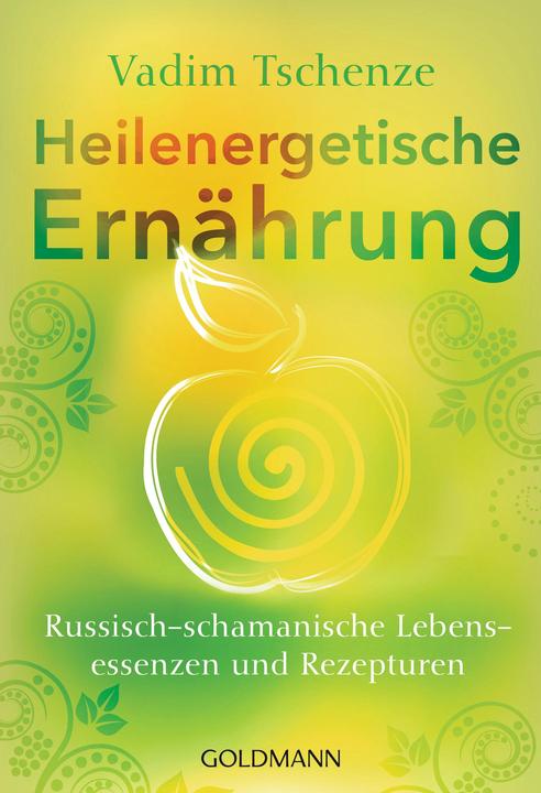 Produktbild Heilenergetische Ernährung (Deutsch, Vadim Tschenze, 2018)