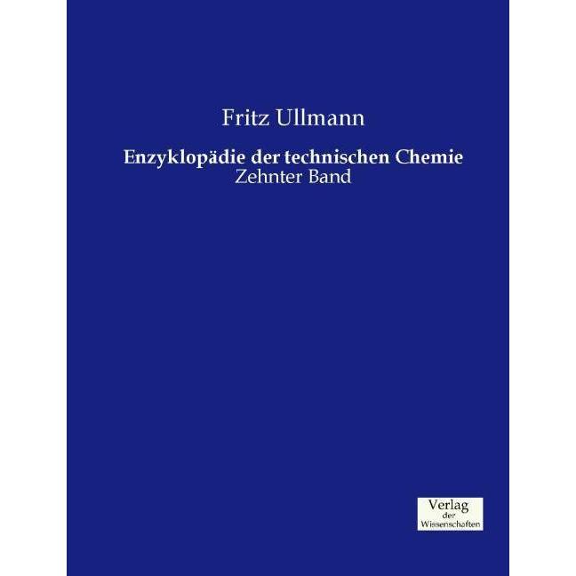Enzyklopädie der technischen Chemie, Fachbücher von Fritz Ullmann