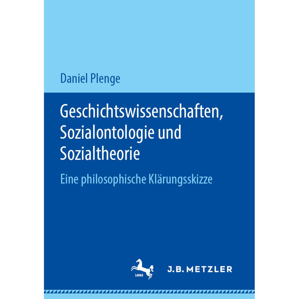 Geschichtswissenschaften, Sozialontologie und Sozialtheorie, Fachbücher von Daniel Plenge